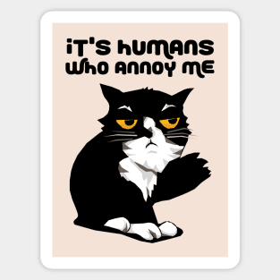 It's Humans Who Annoy Me Sticker